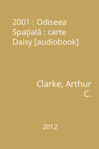 2001 : Odiseea Spaţială : carte Daisy [audiobook]