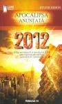 2012 - Apocalipsa anunţată : faţa nevăzută a secolului XXI : previziuni ştiinţifice, adevăruri incomode