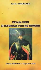 22 iulie 1593 : zi istorică pentru români