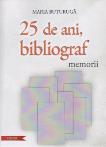 25 de ani, bibliograf : memorii