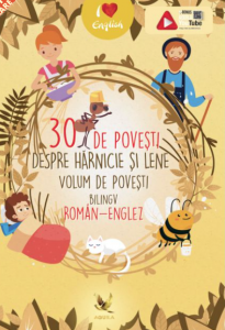 30 de poveşti despre lene şi hărnicie : volum de poveşti bilingv român-german