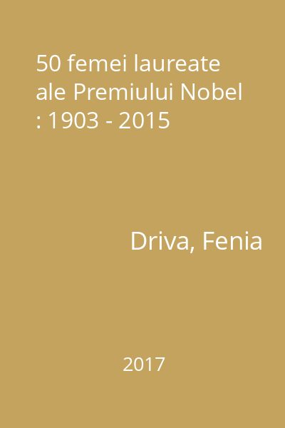 50 femei laureate ale Premiului Nobel : 1903 - 2015