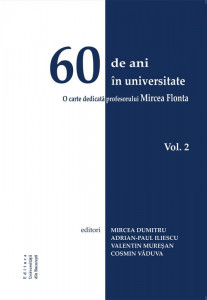 60 de ani în universitate : o carte dedicată profesorului Mircea Flonta Vol. 2