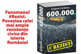600.000: Fenomenul #Rezist : povestea celei mai ample rezistenţe civice din istoria României
