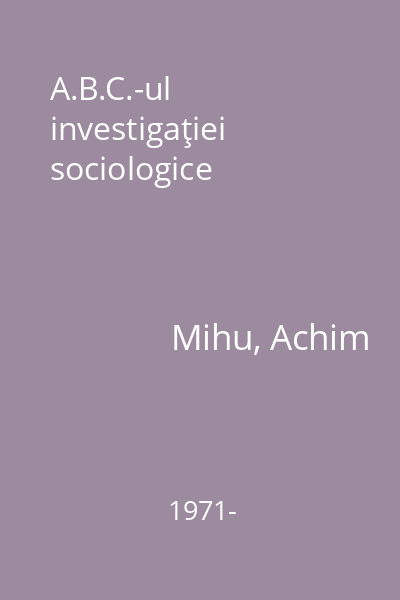 A.B.C.-ul investigaţiei sociologice