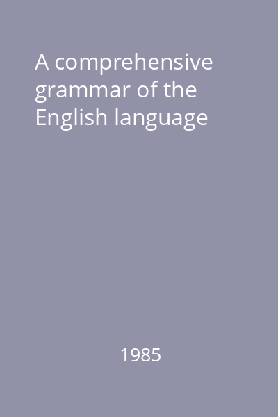 A comprehensive grammar of the English language