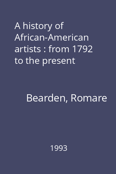 A history of African-American artists : from 1792 to the present