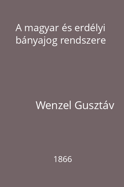 A magyar és erdélyi bányajog rendszere