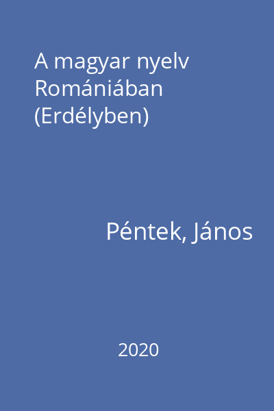 A magyar nyelv Romániában (Erdélyben)
