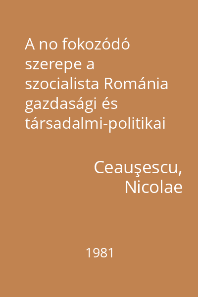 A no fokozódó szerepe a szocialista Románia gazdasági és társadalmi-politikai életében