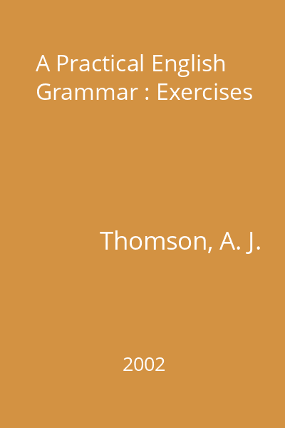 A Practical English Grammar : Exercises