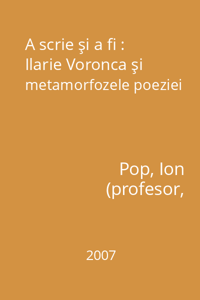 A scrie şi a fi : Ilarie Voronca şi metamorfozele poeziei