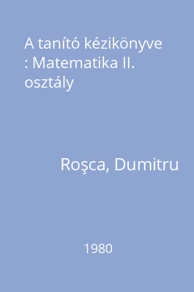A tanító kézikönyve : Matematika II. osztály
