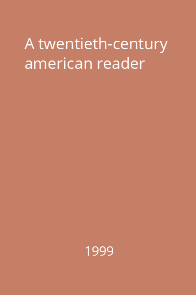 A twentieth-century american reader