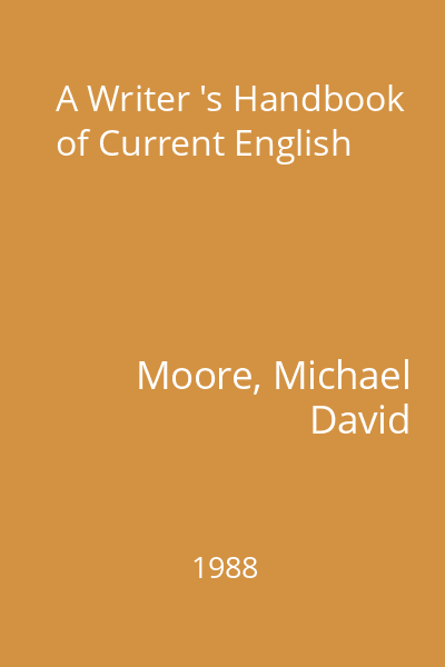 A Writer 's Handbook of Current English