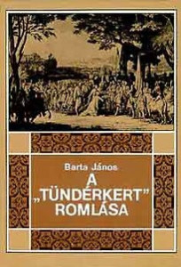 A „Tündérkert” romlása : (Erdély története 1630-tól 1707-ig)