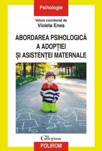 Abordarea psihologică a adopției și asistenței maternale