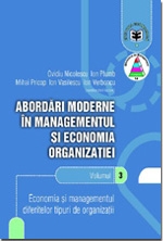 Abordări moderne în managementul şi economia organizaţiei Vol.3: Economia şi managementul diferitelor tipuri de organizaţii