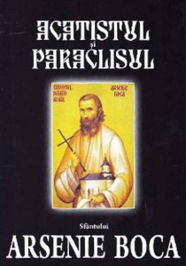 Acatistul şi Paraclisul Preacuviosului Arsenie Boca