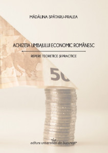 Achiziţia limbajului economic românesc : repere teoretice şi practice
