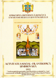 Activitatea social-filantropică și misionară 2022 : Episcopia Ortodoxă Română a Maramureșului și Sătmarului