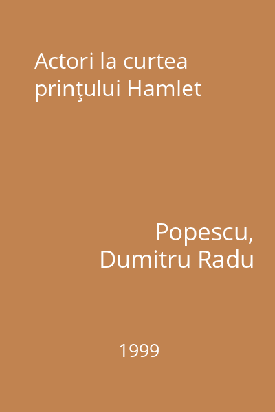 Actori la curtea prinţului Hamlet