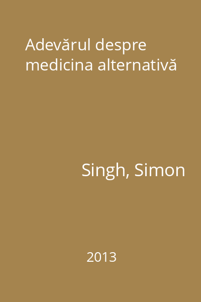 Adevărul despre medicina alternativă
