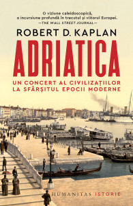Adriatica : un concert al civilizaţiilor la sfârşitul epocii moderne