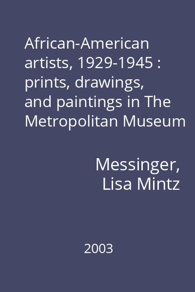 African-American artists, 1929-1945 : prints, drawings, and paintings in The Metropolitan Museum of Art