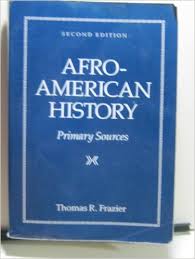 Afro-American history : primary sources