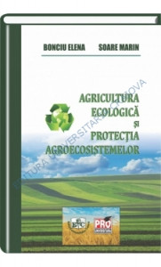 Agricultura ecologică şi protecţia agroecosistemelor