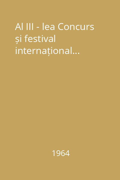 Al III - lea Concurs și festival internațional...