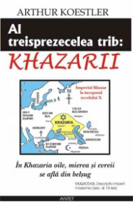 Al treisprezecelea trib : imperiul khazarilor şi moştenirea sa