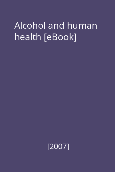 Alcohol and human health [eBook]