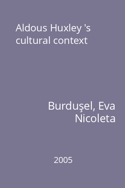 Aldous Huxley 's cultural context