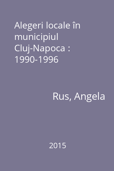 Alegeri locale în municipiul Cluj-Napoca : 1990-1996