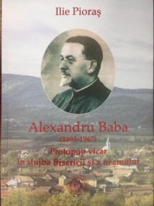 Alexandru Baba (1893-1967) - protopop vicar în slujba bisericii şi a neamului