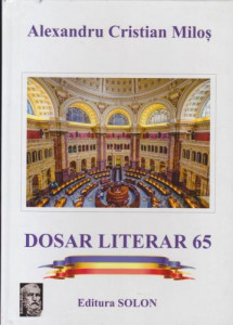 Alexandru Cristian Miloș - Dosar literar 65