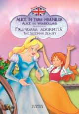 Alice în Ţara Minunilor ; Frumoasa adormită = Alice in Wonderland ; The Sleeping Beauty