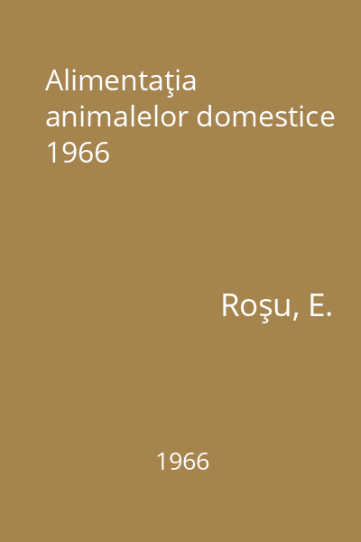 Alimentaţia animalelor domestice 1966