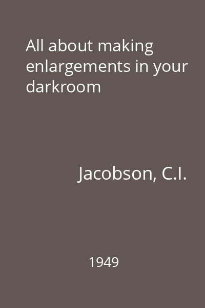 All about making enlargements in your darkroom