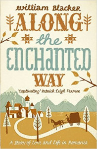 Along the enchanted way : a story of love and life in Romania