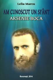 Am cunoscut un Sfânt : Arsenie Boca