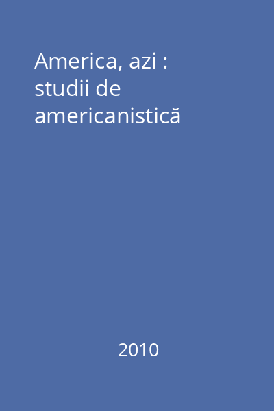 America, azi : studii de americanistică