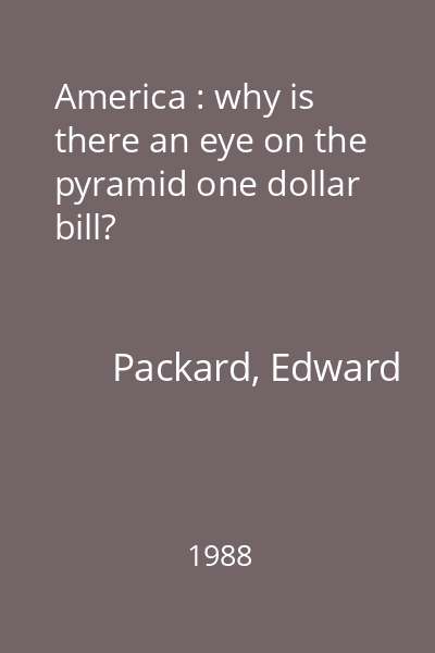 America : why is there an eye on the pyramid one dollar bill?