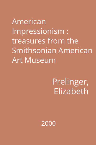 American Impressionism : treasures from the Smithsonian American Art Museum