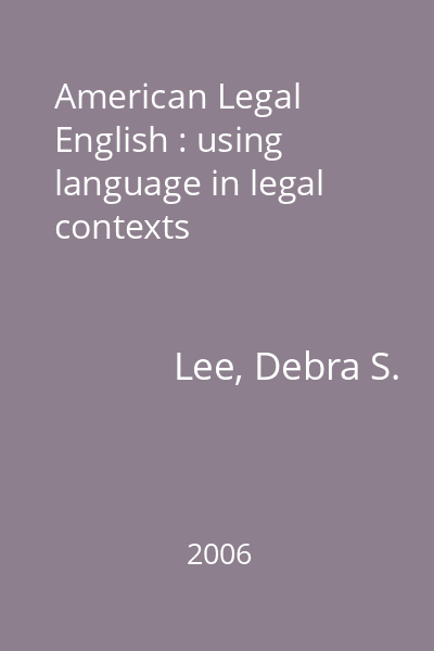 American Legal English : using language in legal contexts