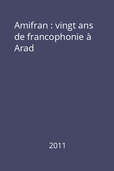 Amifran : vingt ans de francophonie à Arad
