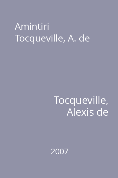 Amintiri Tocqueville, A. de