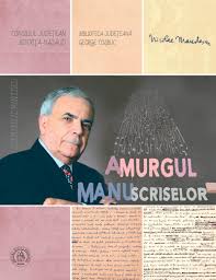 Amurgul manuscriselor : album Nicolae Manolescu